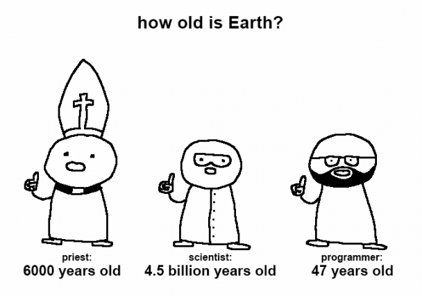 How old is Earth? | programmer-memes, program-memes | ProgrammerHumor.io