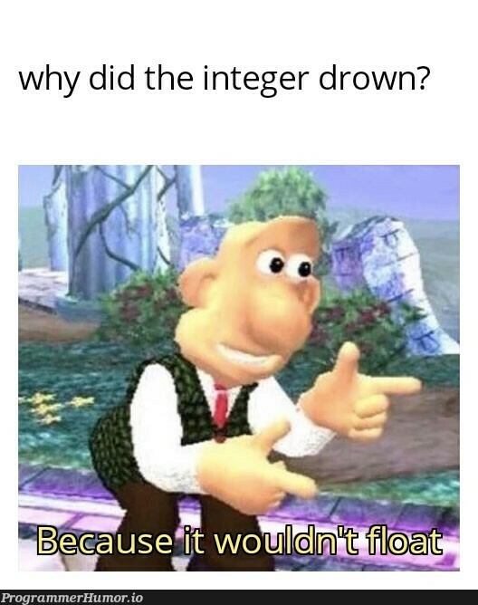 Why Did The Integer Drown