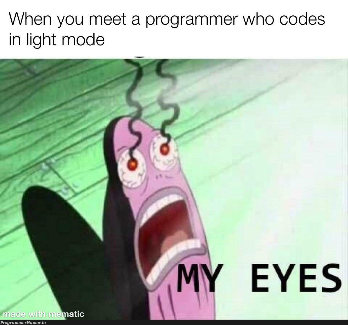 This title was written in dark mode – ProgrammerHumor.io