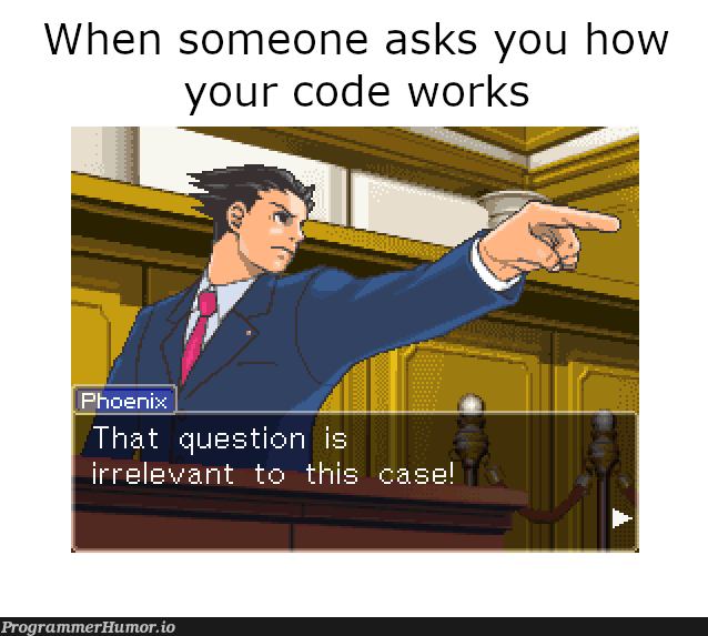 How your code works – ProgrammerHumor.io