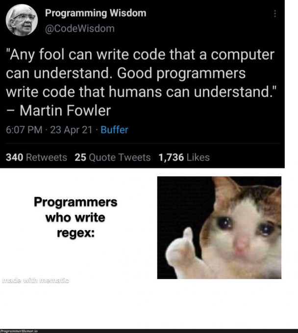 '^(w|.|_|-)+@+[.]w{2,3}$' | programming-memes, programmer-memes, code-memes, computer-memes, program-memes, regex-memes, retweet-memes | ProgrammerHumor.io